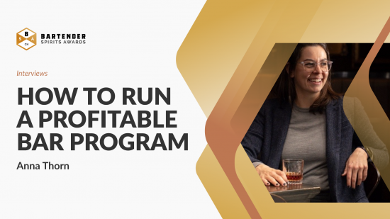 Photo for: How to Run a Profitable Bar Program | Anna Thorn